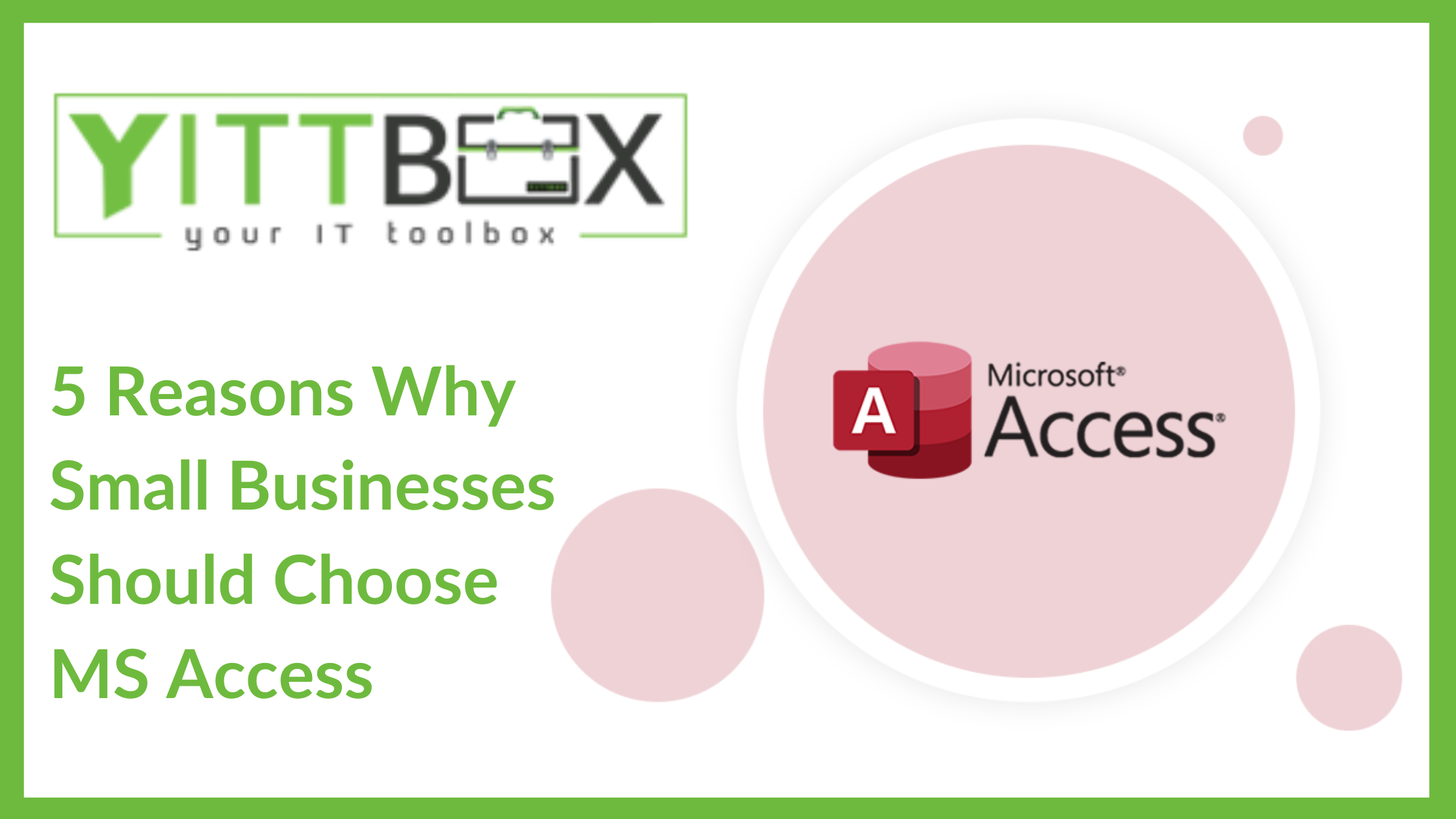 5 Reasons Why Small Businesses Should Choose MS Access