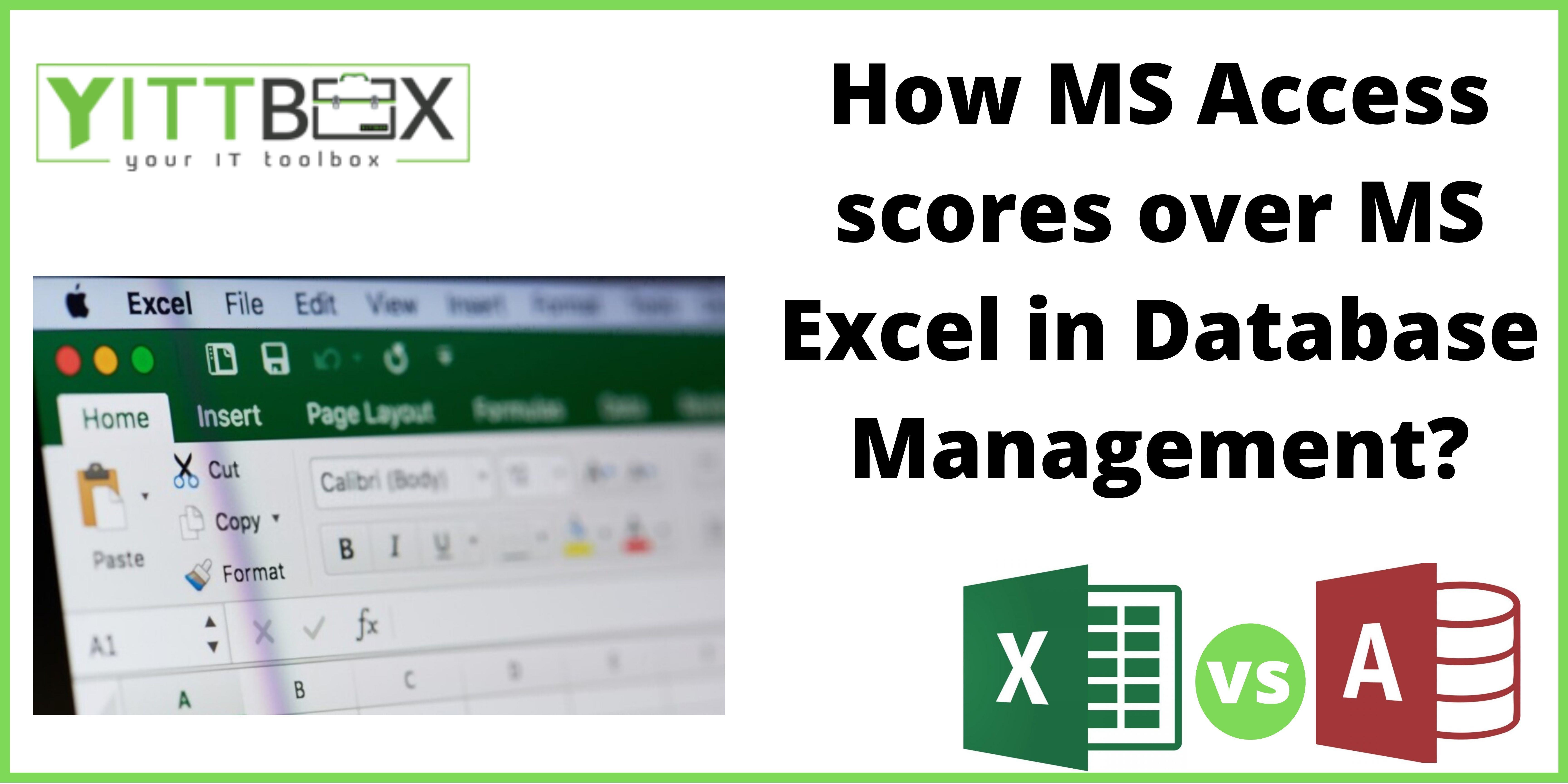 How MS Access scores over MS Excel in Database Management?