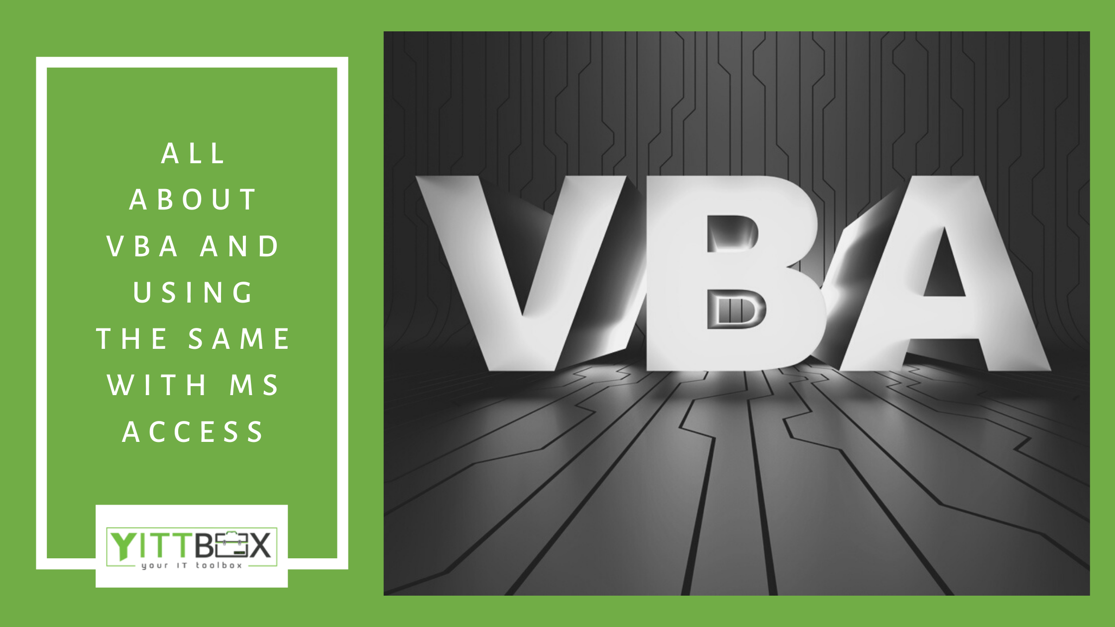 All About VBA and Using the Same with MS Access