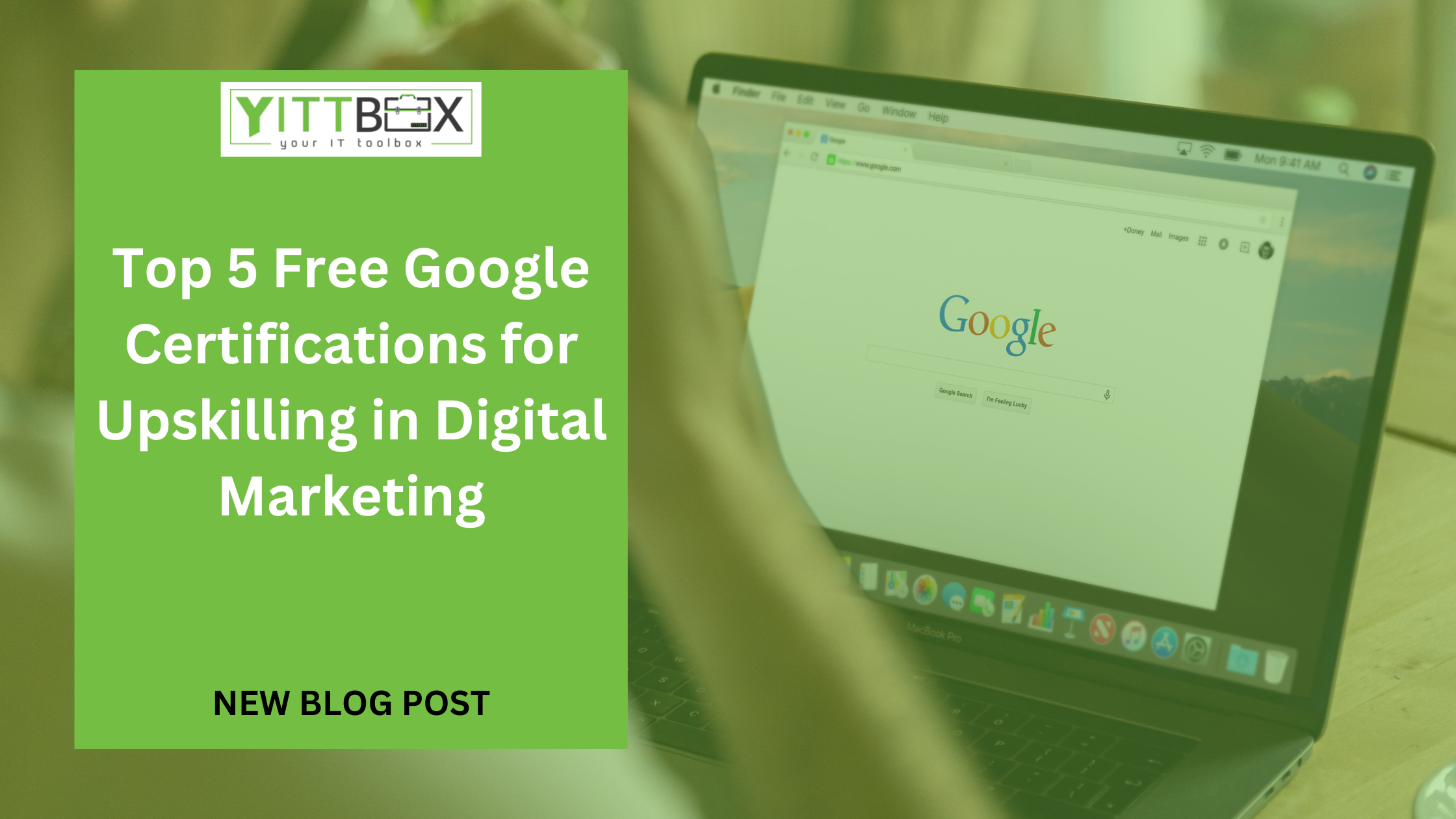 Top 5 Free Google Certifications for Upskilling in Digital Marketing