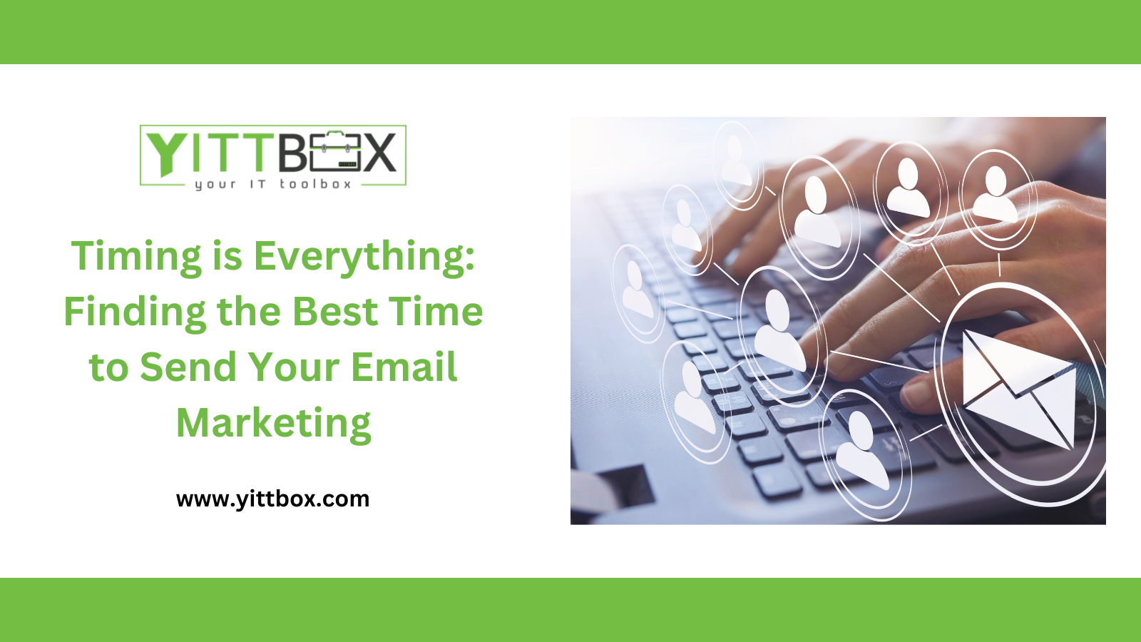 Timing is Everything: Finding the Best Time to Send Your Email Marketing