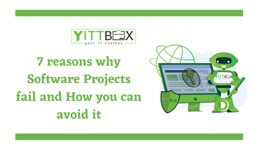 7 reasons why Software Projects fail and How you can avoid it