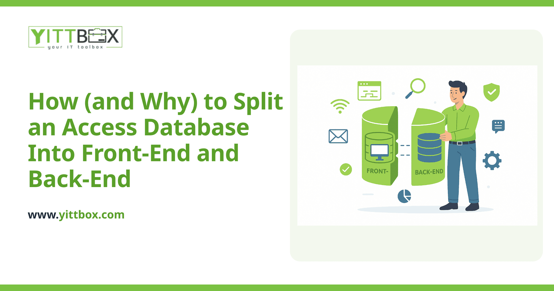 How (and Why) to Split an Access Database Into Front-End and Back-End
