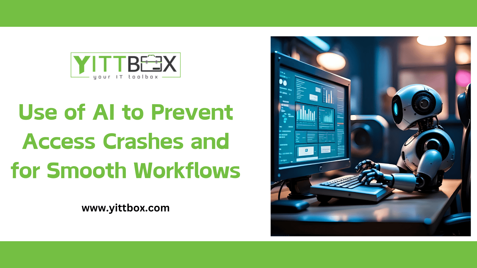 Use of AI to Prevent Access Crashes and for Smooth Workflows