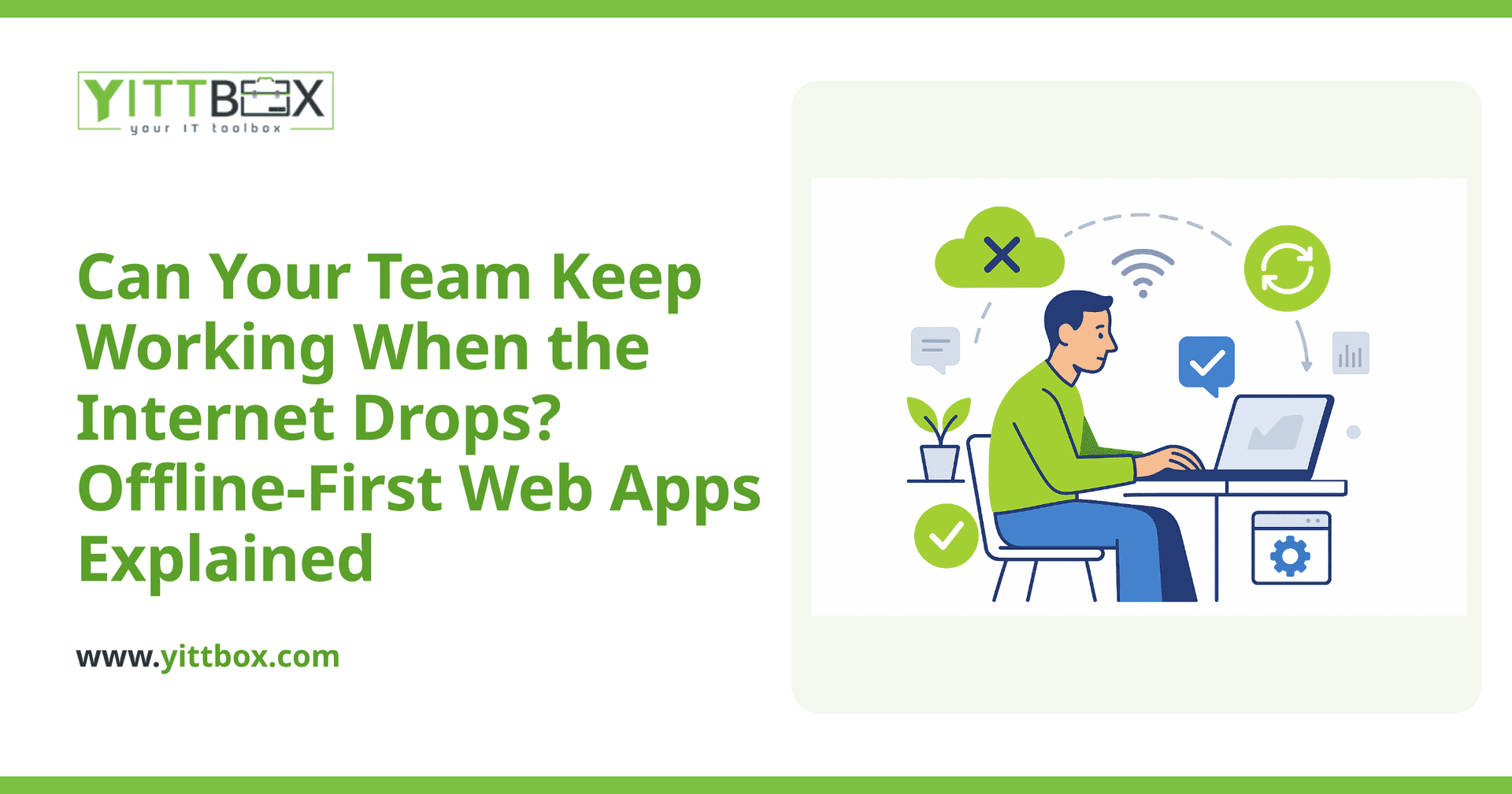 Can Your Team Keep Working When the Internet Drops? Offline-First Web Apps Explained