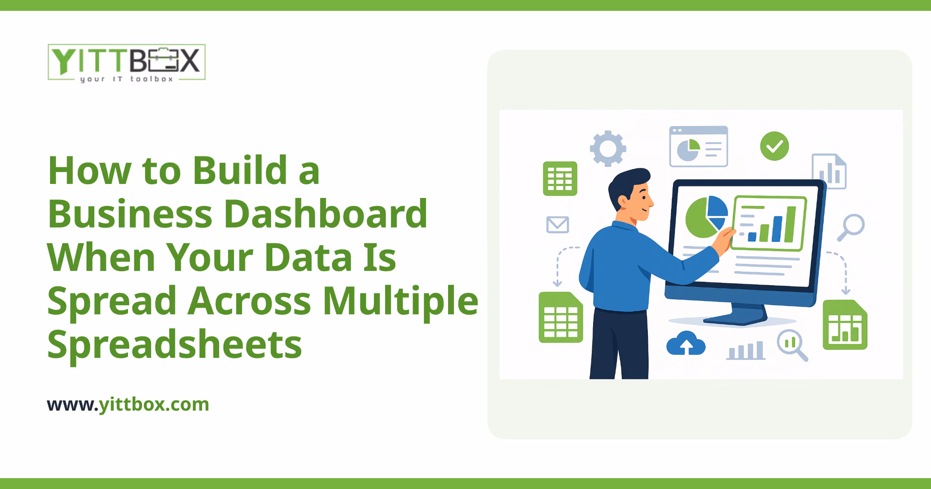 How to Build a Business Dashboard When Your Data Is Spread Across Multiple Spreadsheets