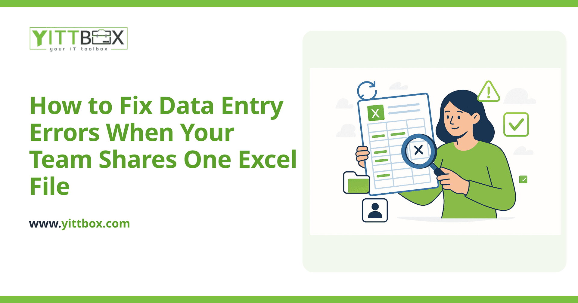 How to Fix Data Entry Errors When Your Team Shares One Excel File