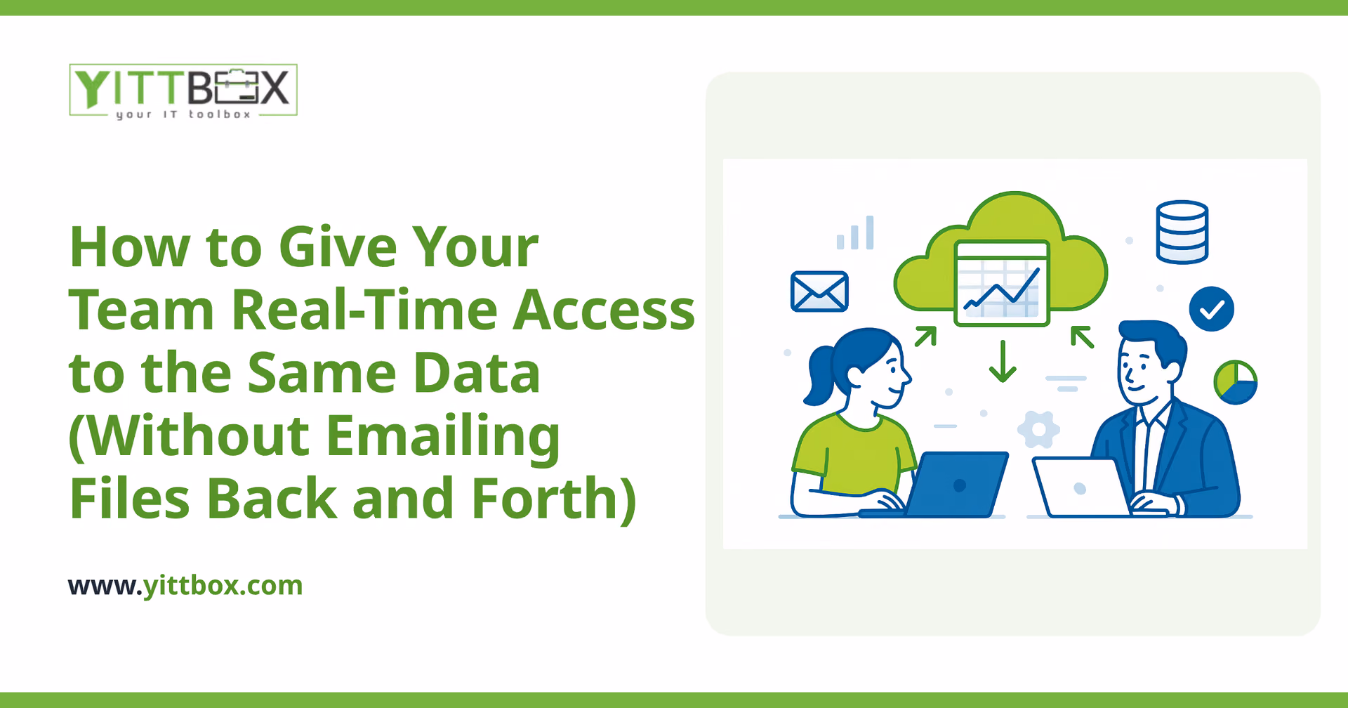 How to Give Your Team Real-Time Access to the Same Data (Without Emailing Files Back and Forth)