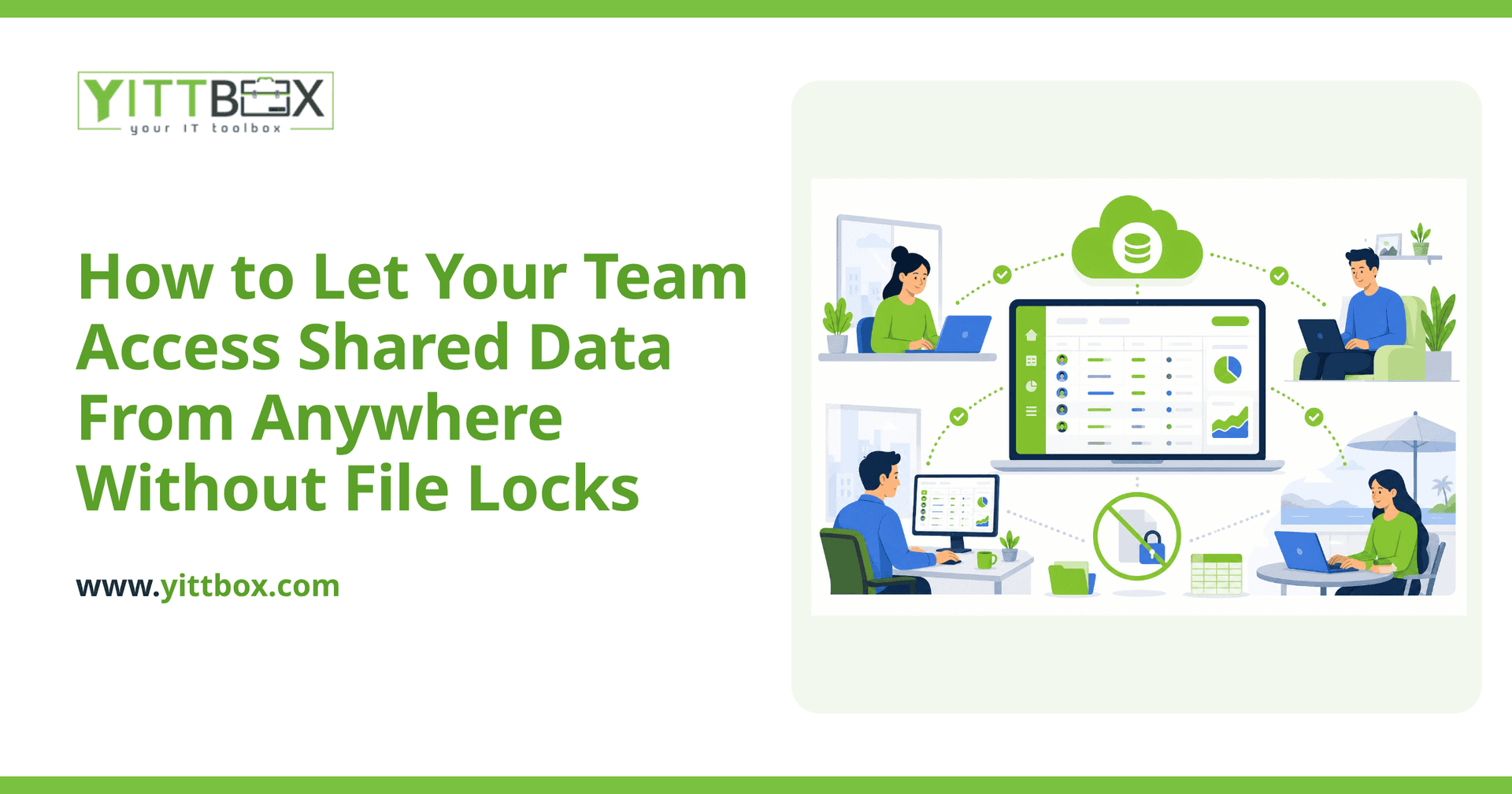How to Let Your Team Access Shared Data From Anywhere Without File Locks