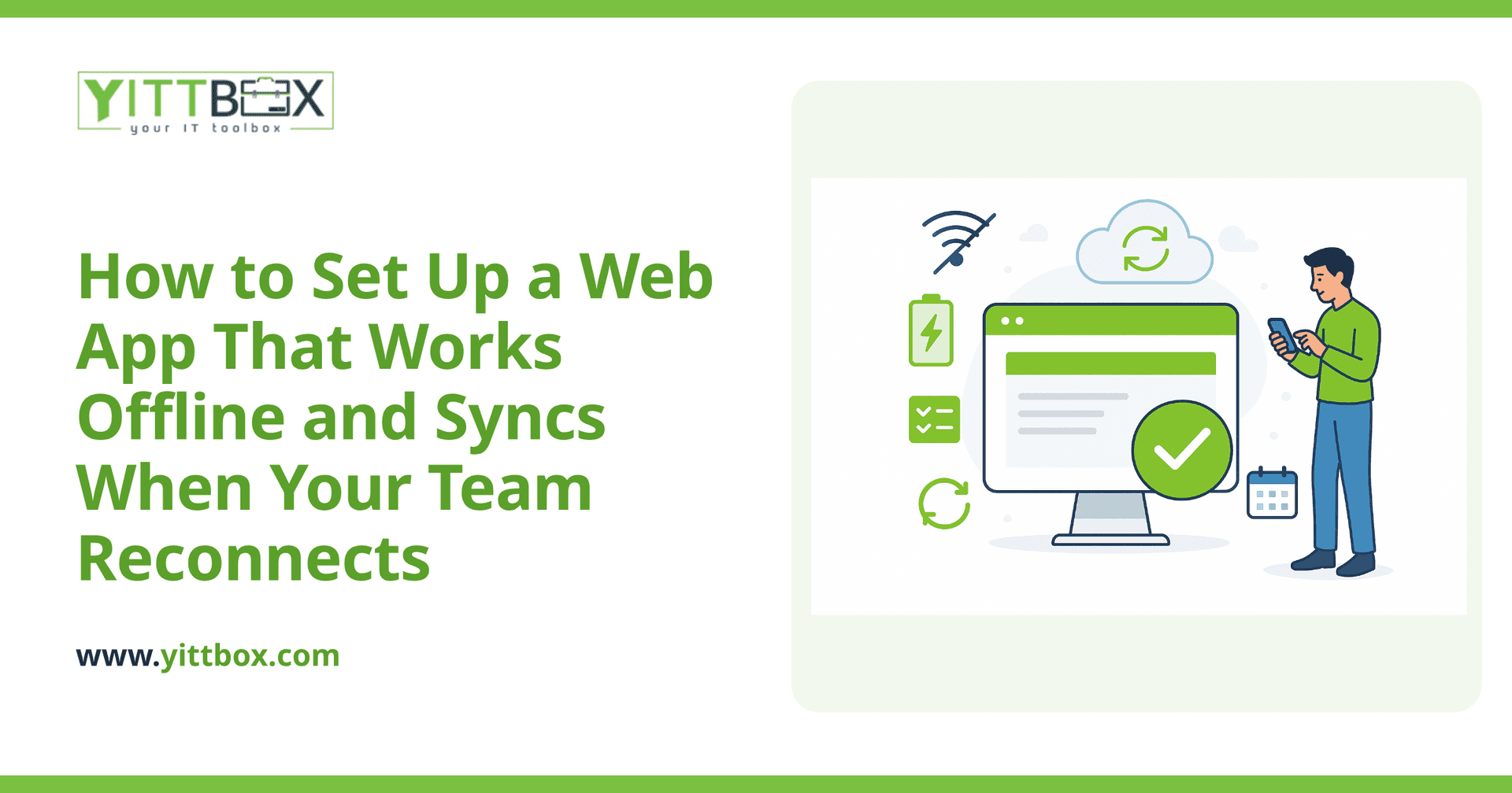 How to Set Up a Web App That Works Offline and Syncs When Your Team Reconnects