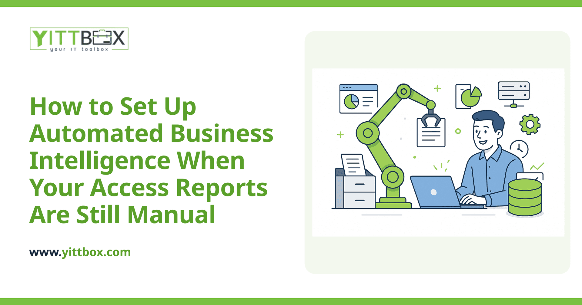 How to Set Up Automated Business Intelligence When Your Access Reports Are Still Manual