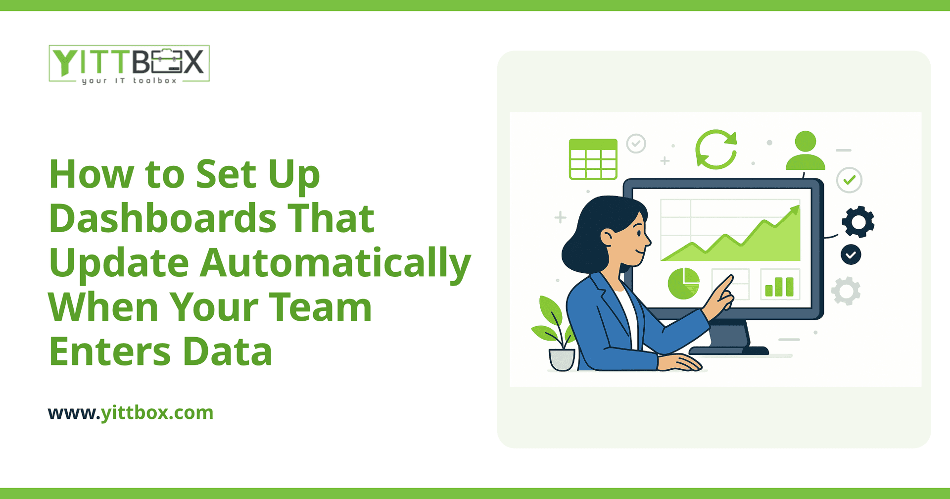 How to Set Up Dashboards That Update Automatically When Your Team Enters Data