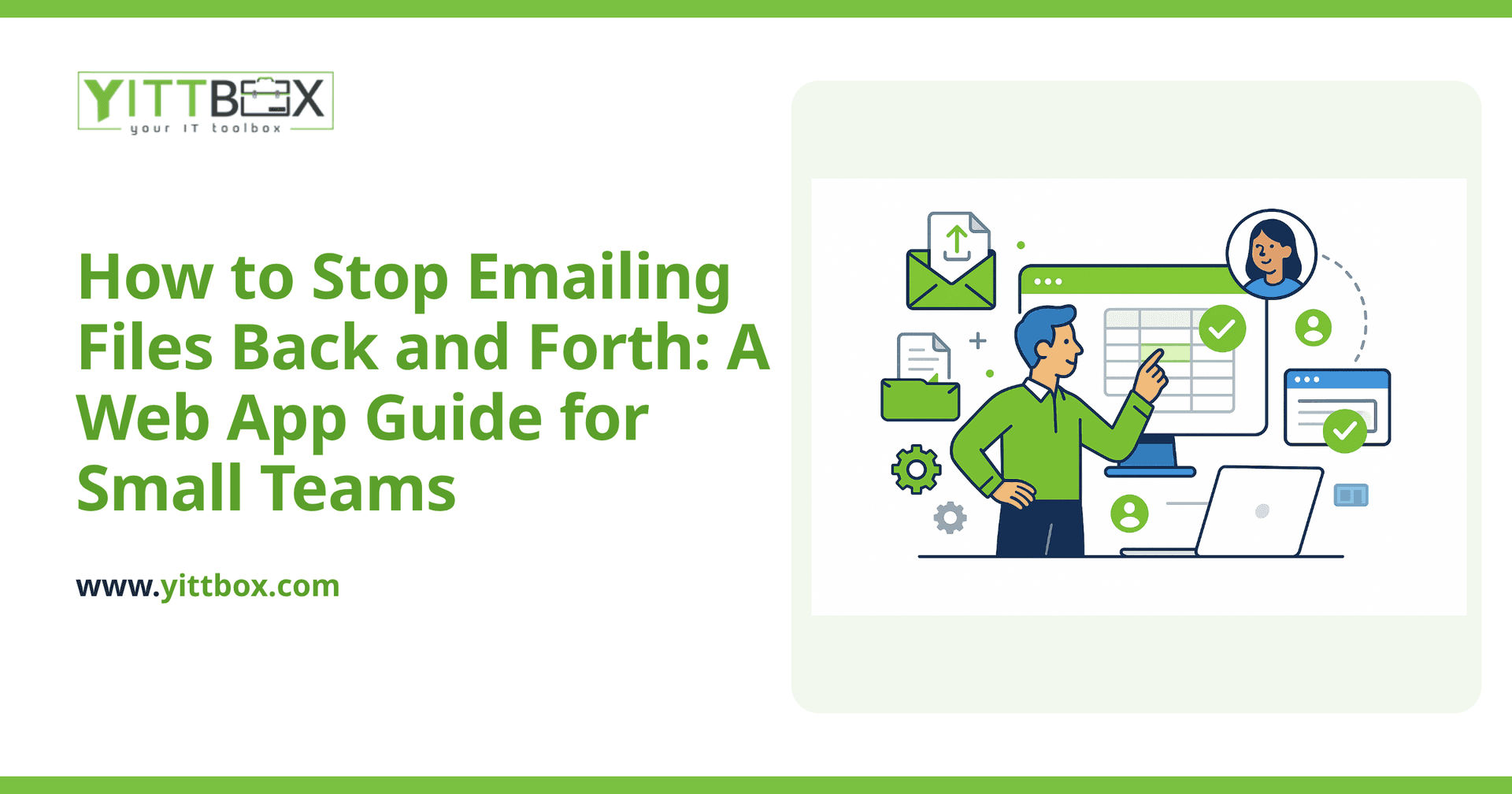 How to Stop Emailing Files Back and Forth: A Web App Guide for Small Teams