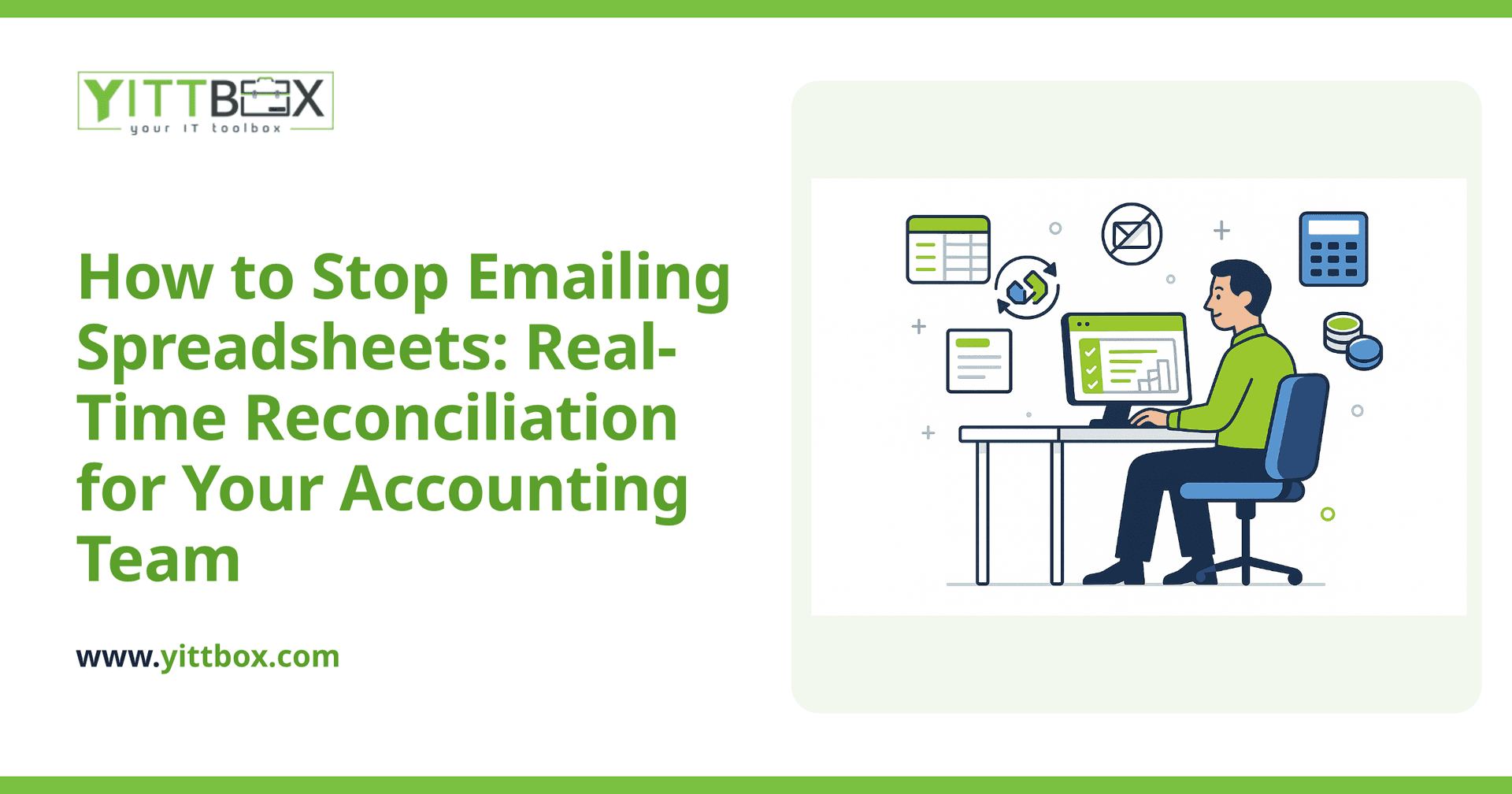 How to Stop Emailing Spreadsheets: Real-Time Reconciliation for Your Accounting Team