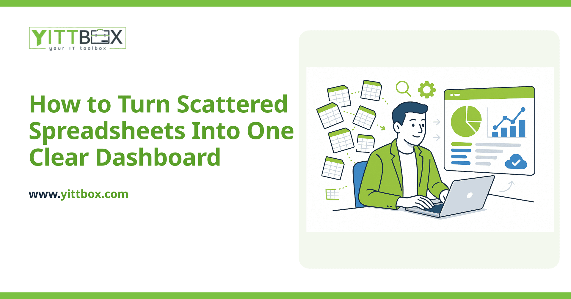 How to Turn Scattered Spreadsheets Into One Clear Dashboard