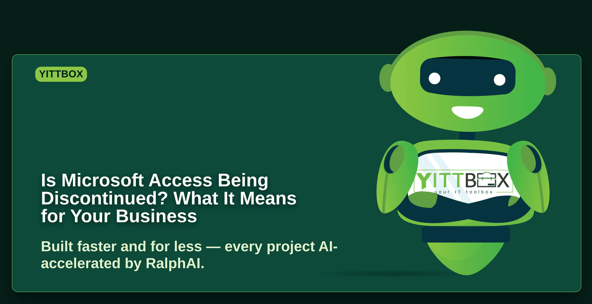 Is Microsoft Access Being Discontinued? What It Means for Your Business