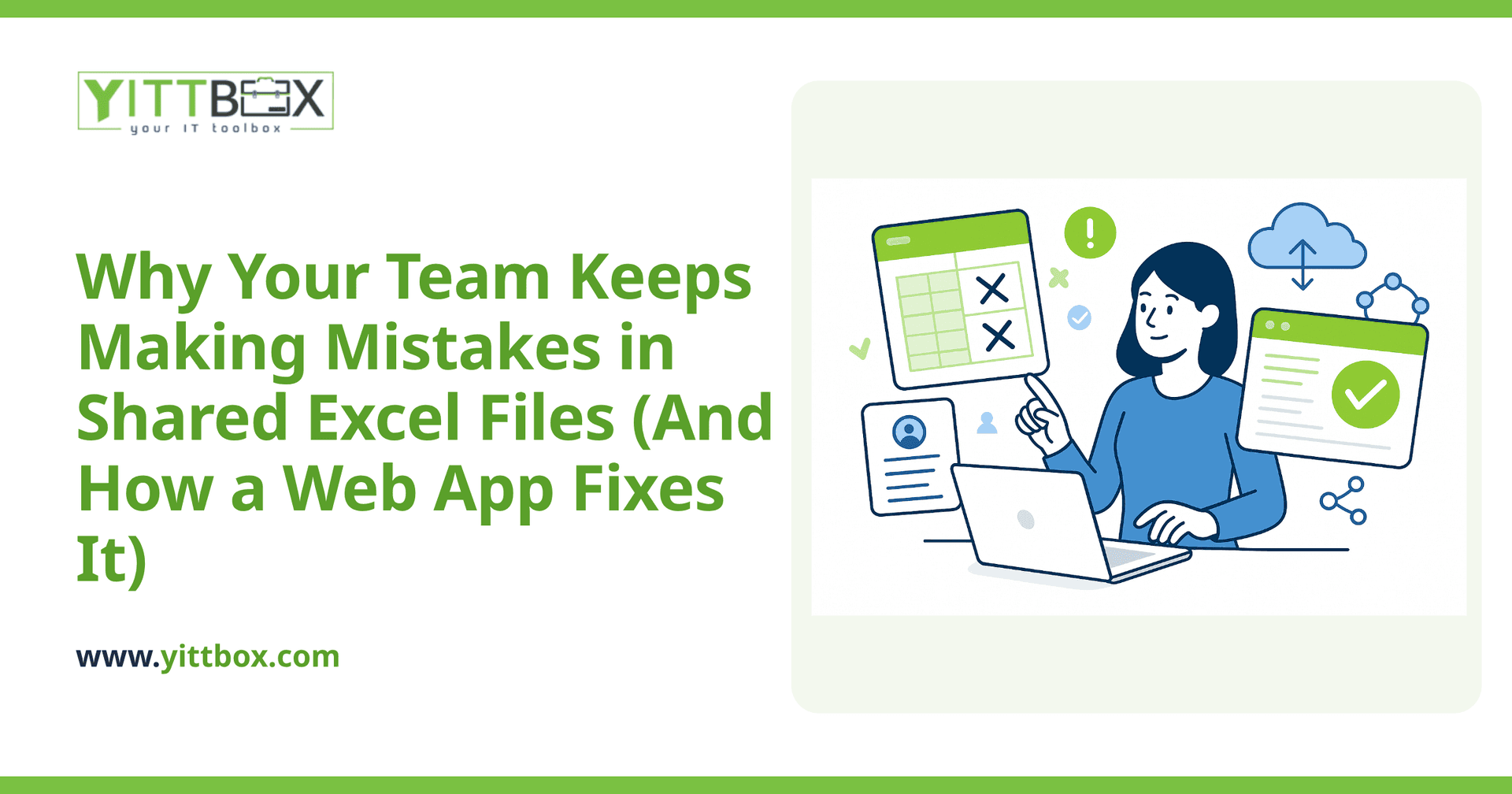 Why Your Team Keeps Making Mistakes in Shared Excel Files (And How a Web App Fixes It)